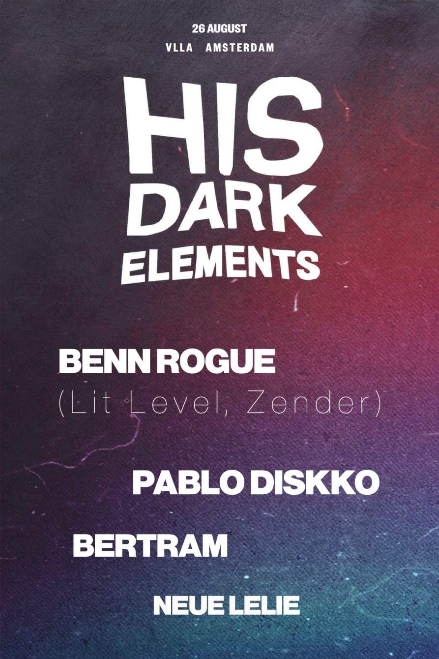His Dark Elements with Benn Rogue (Lit Level) - フライヤー表
