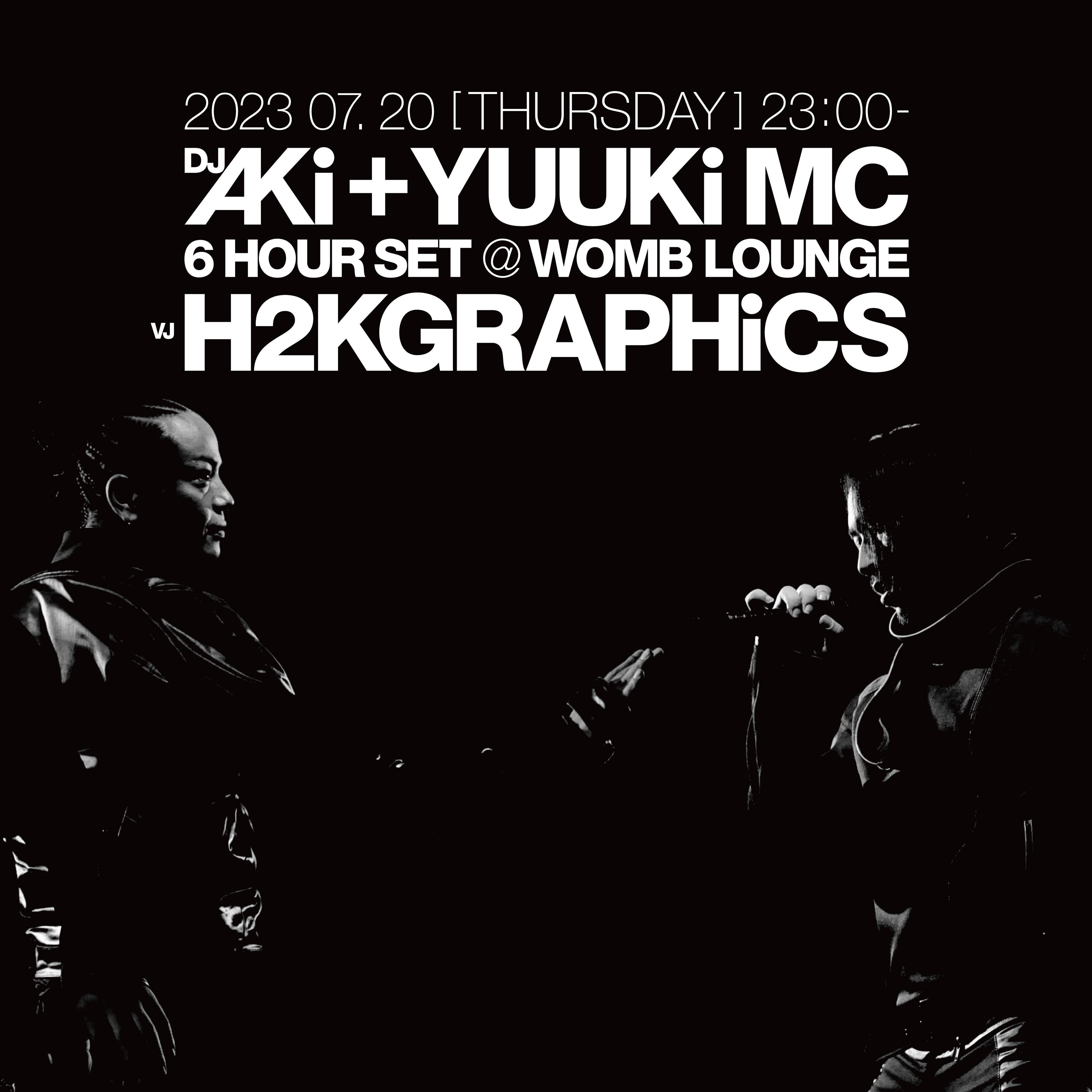 DJ AKi + YUUKi MC 6HOURS SET - フライヤー表