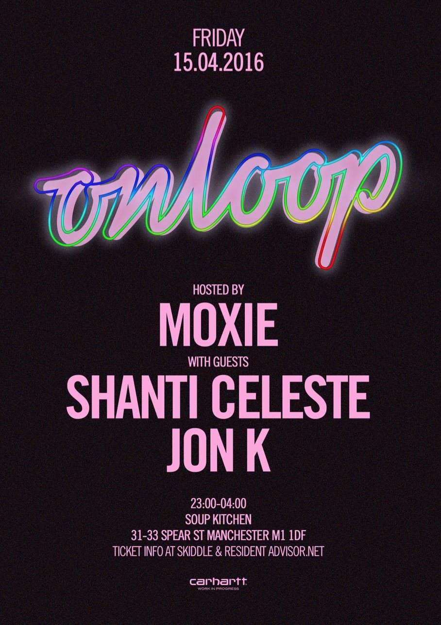 Moxie presents On Loop with Shanti Celeste & Jon K - Página frontal