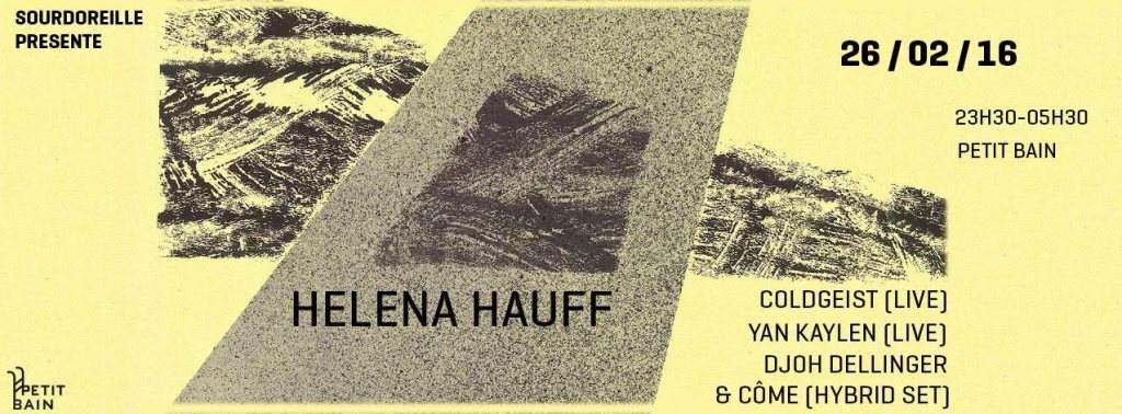 Sourdoreille presente: Helena Hauff, Coldgeist & More - Página frontal
