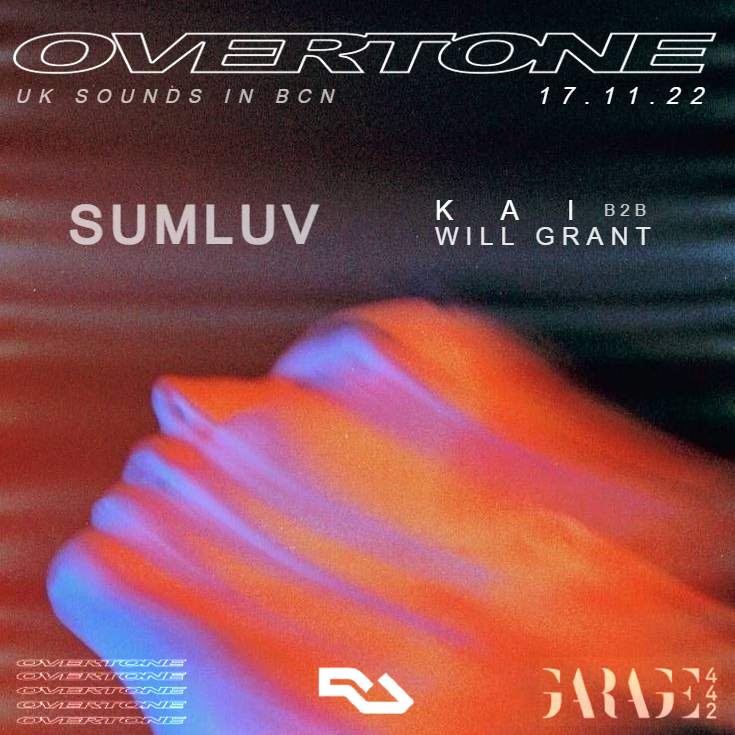 UK SOUNDS IN BCN - OVERTONE presents SUM LUV at GARAGE442 - フライヤー表
