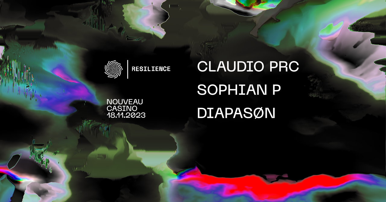 RESILIENCE: Claudio PRC, Sophian P, Diapasøn - フライヤー表