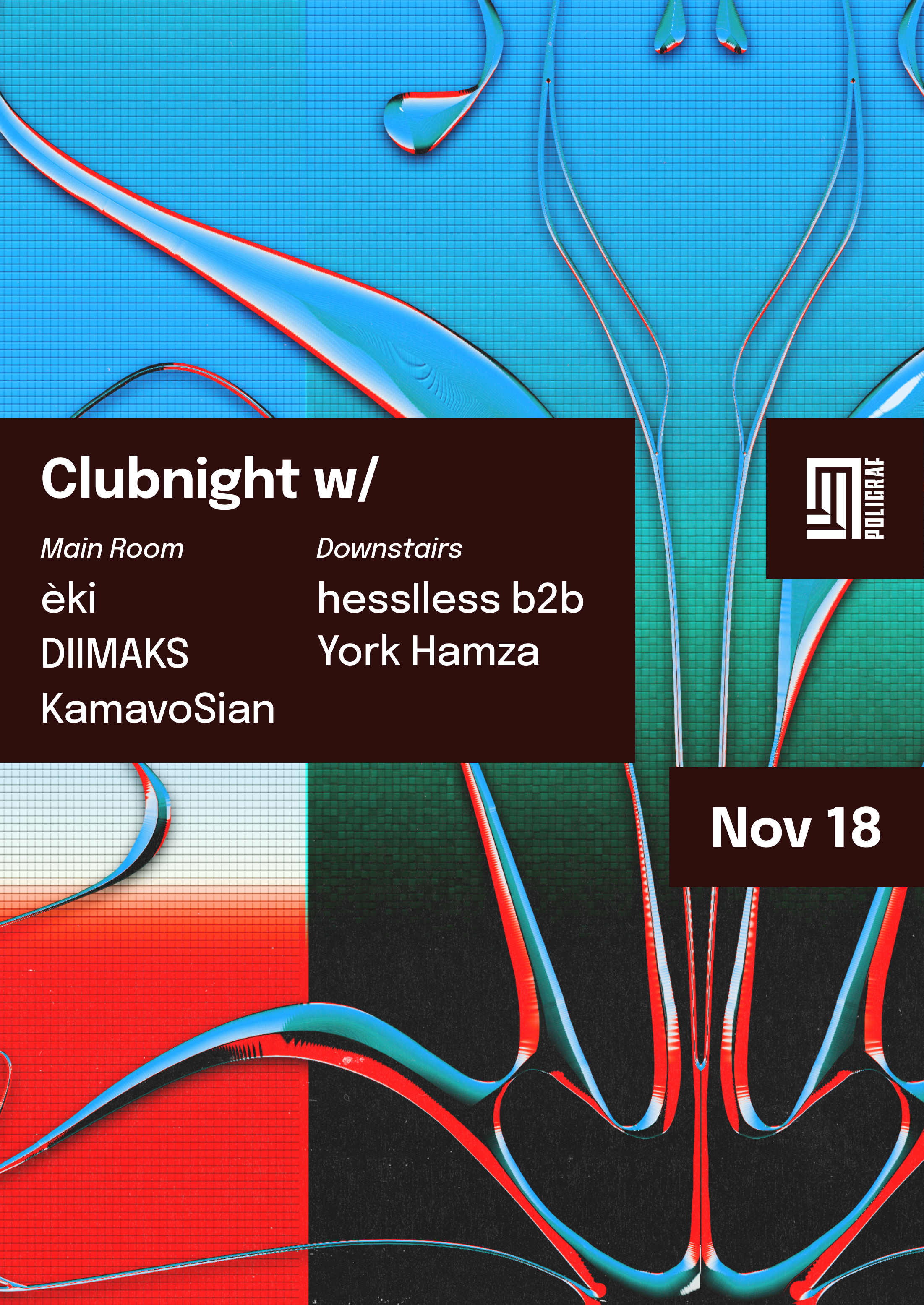 Clubnight with èki, DIIMAKS, KamavoSian & hessIless b2b York Hamza - フライヤー表