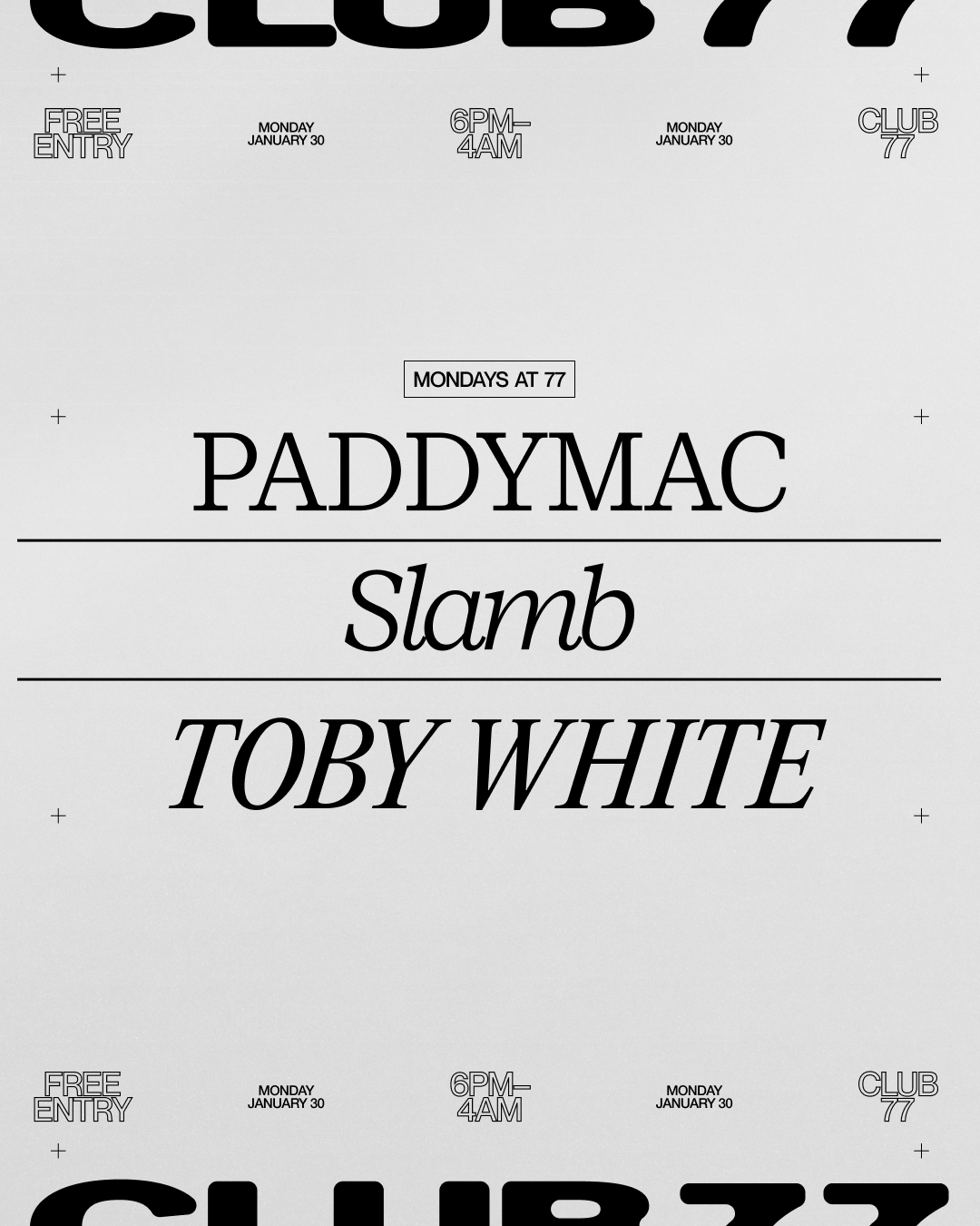 Mondays at 77 with Paddymac, Slamb and Toby White - フライヤー表