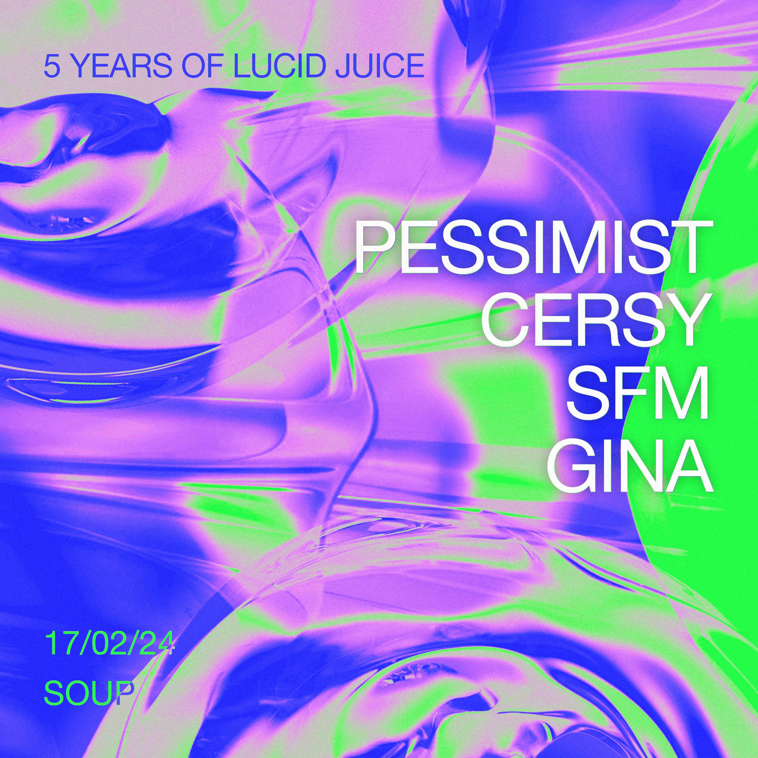 Lucid Juice 5th Birthday: Pessimist, Cersy, SFM, GINA - Página frontal