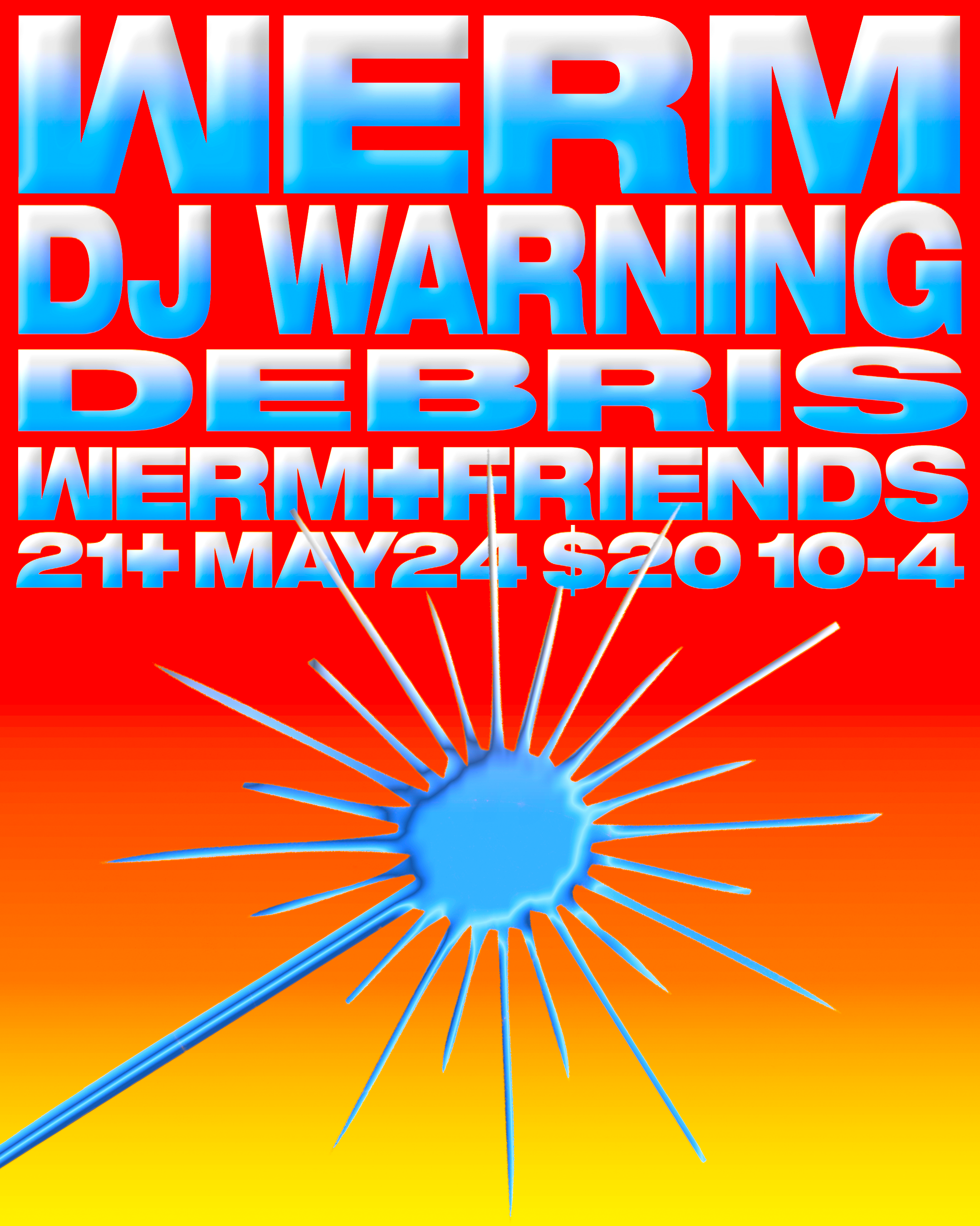 WERM W/ Dj Warning, DEBRIS, WERM & FRIENDS - フライヤー表