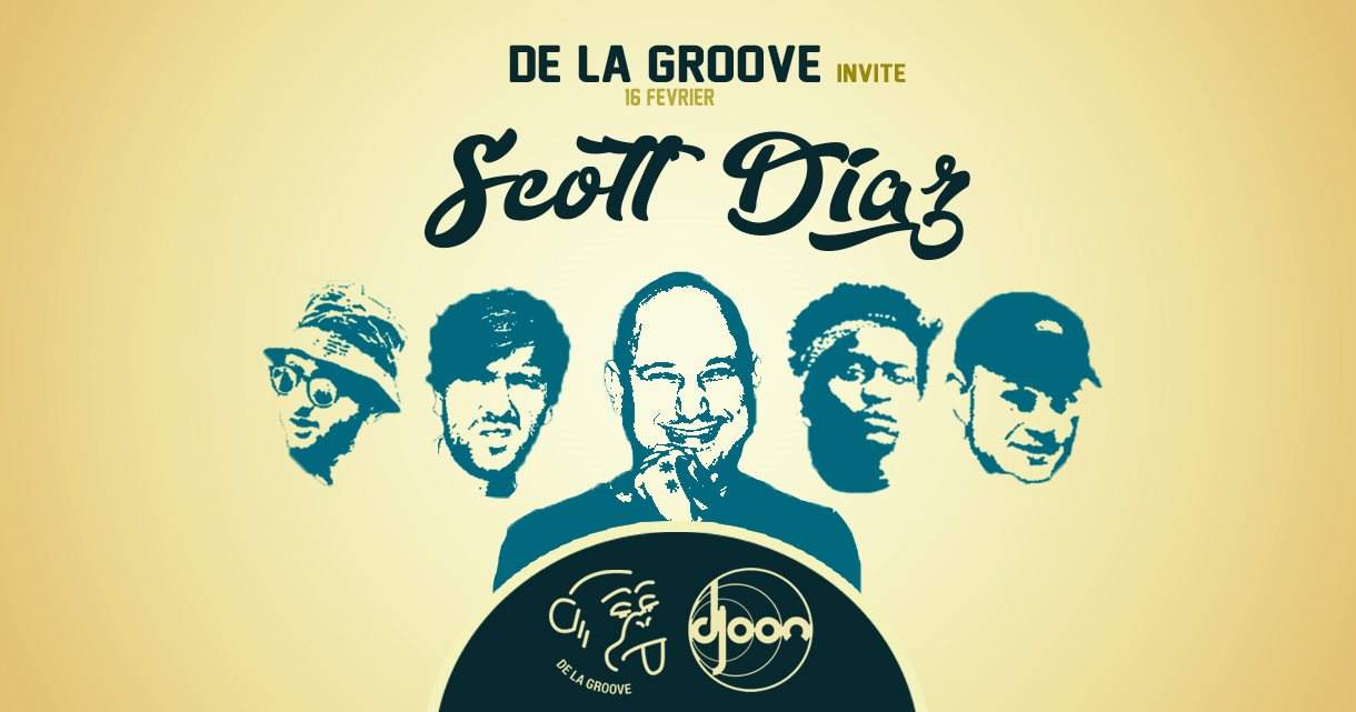 De La Groove Invites Scott Diaz - フライヤー表