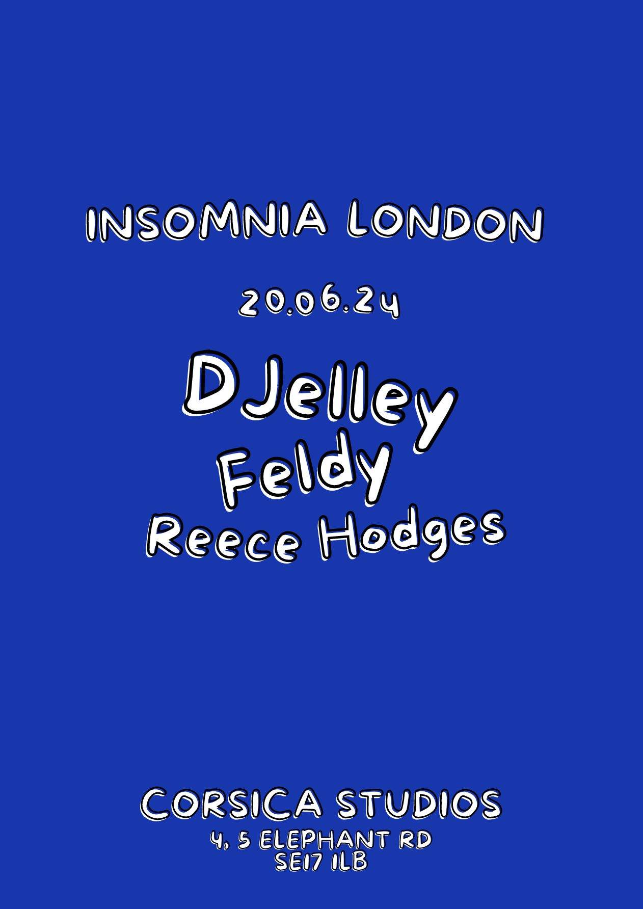 Insomnia London: DJelley, Feldy & Reece Hodges - フライヤー表