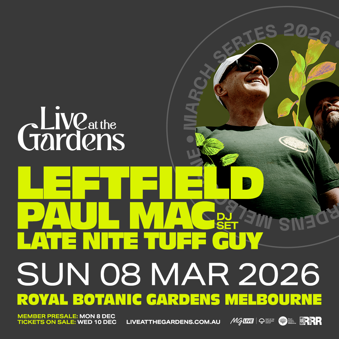 Live at the Gardens: Leftfield and Paul Mac (DJ Set) at Royal Botanic ...
