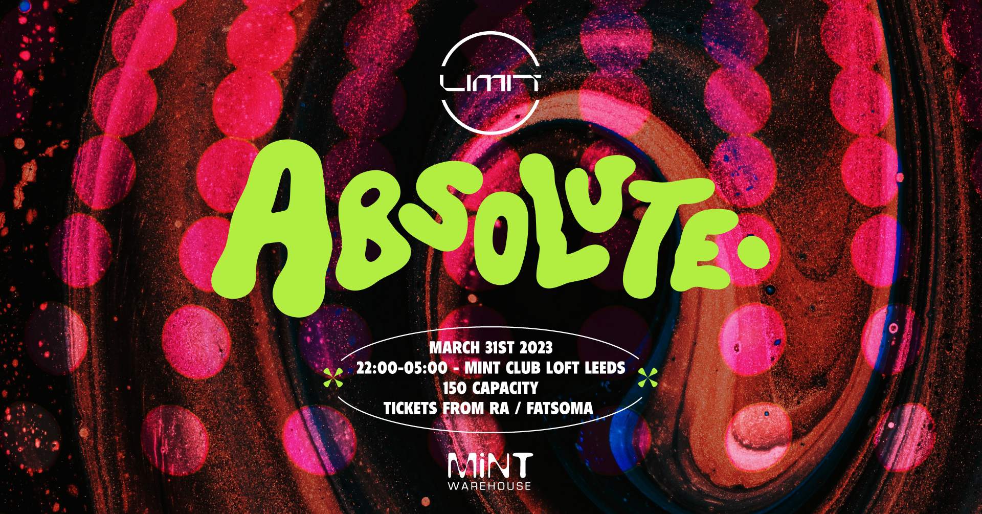LIMIT presents: ABSOLUTE. - MiNT Loft (150 Capacity) - Página frontal