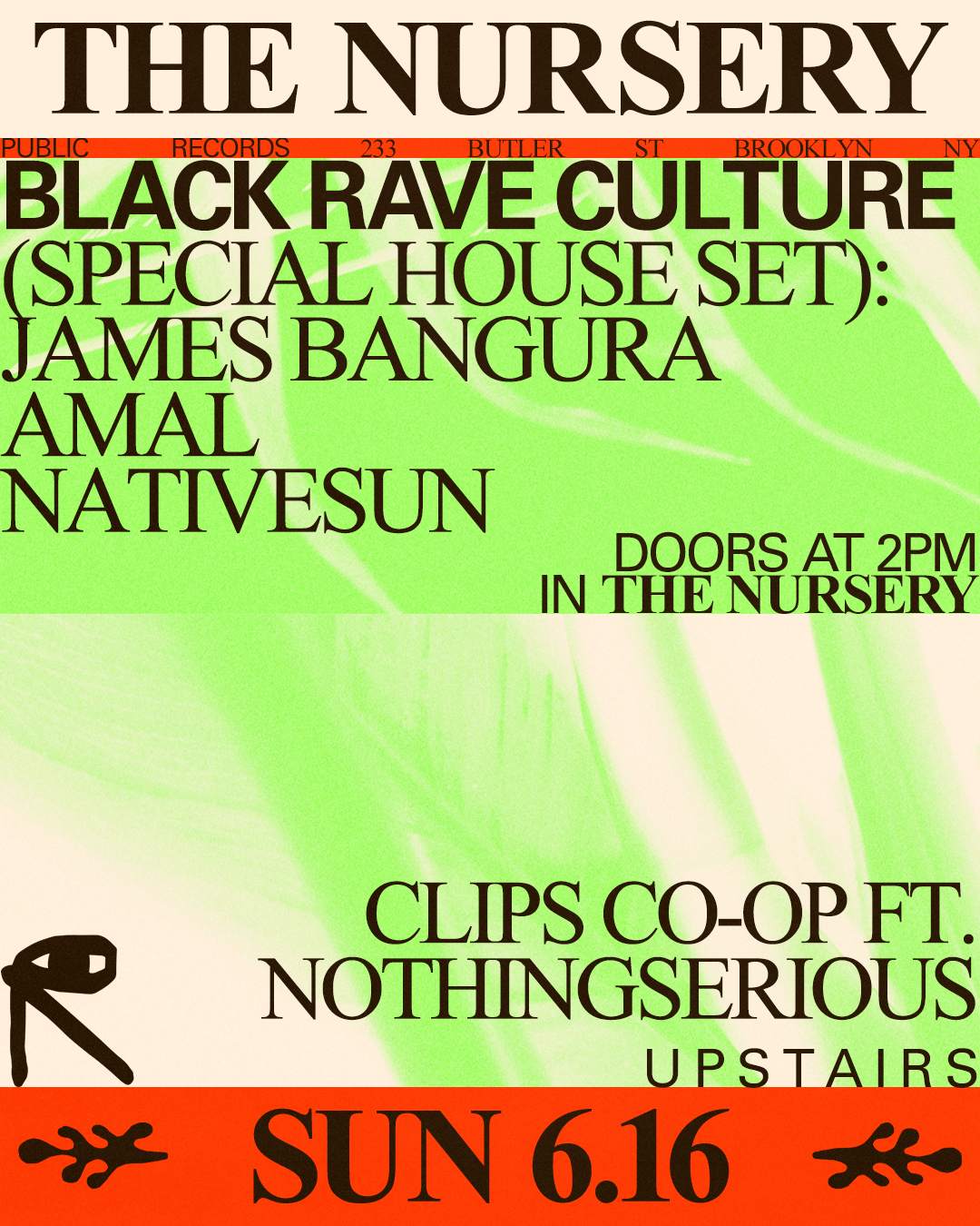 NURSERY: Black Rave Culture (James Bangura + Amal + Nativesun) + CLIPS Co-Op ft NothingSerious - フライヤー表