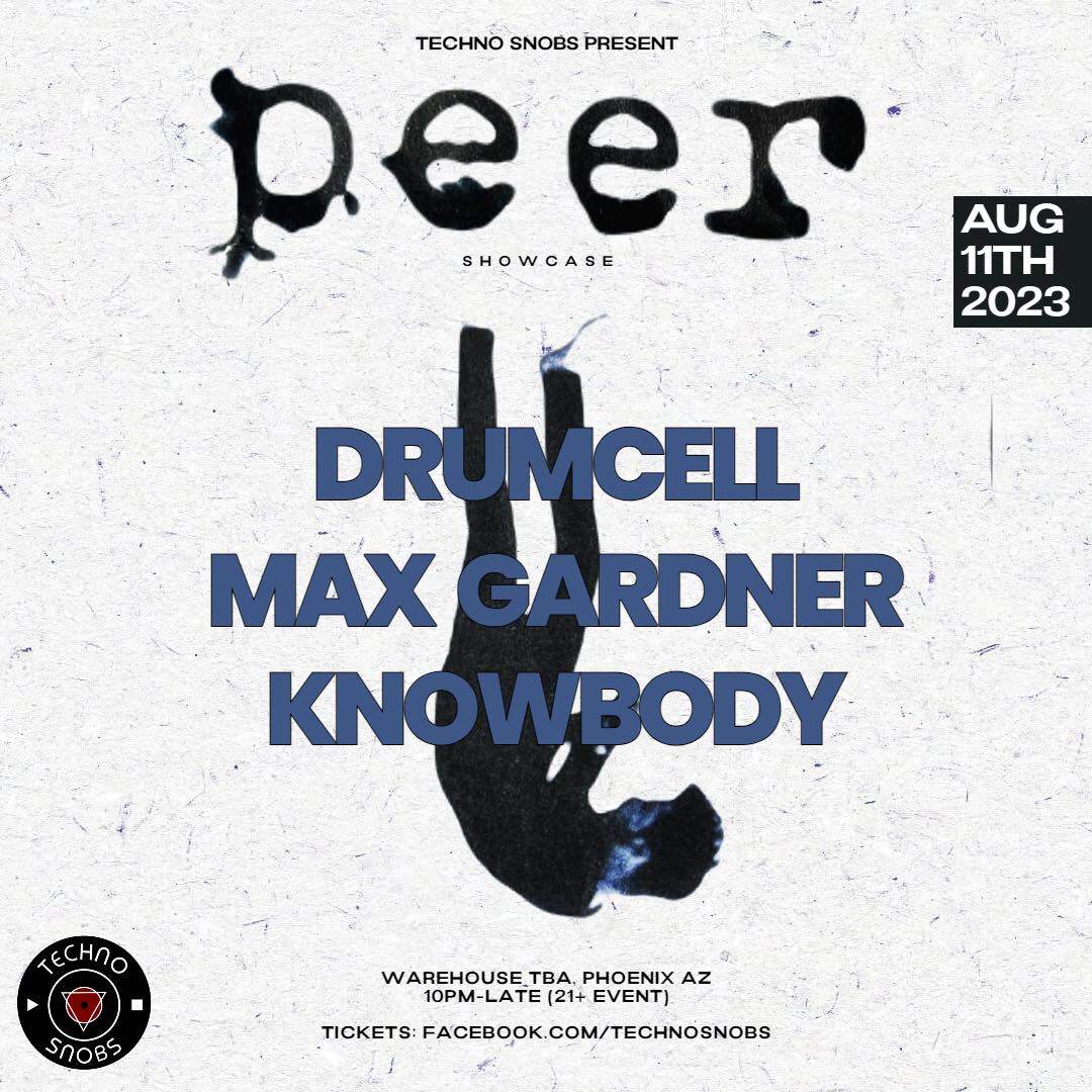 Techno Snobs presents: Peer Showcase with Drumcell, Max Gardner, knowbody - Página frontal