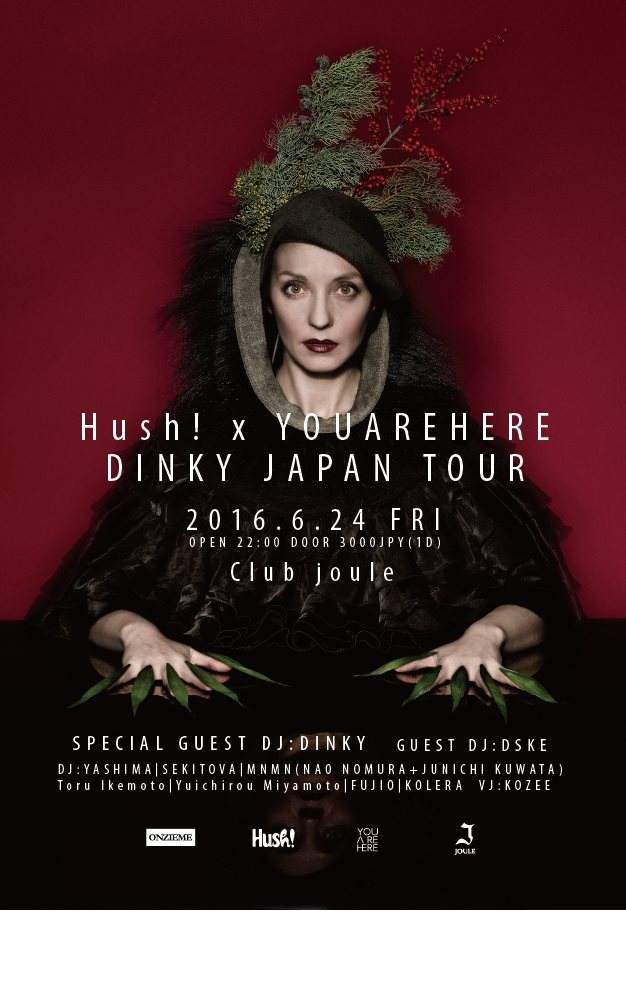 Hush! x Youarehere - Dinky Japan Tour - - フライヤー表