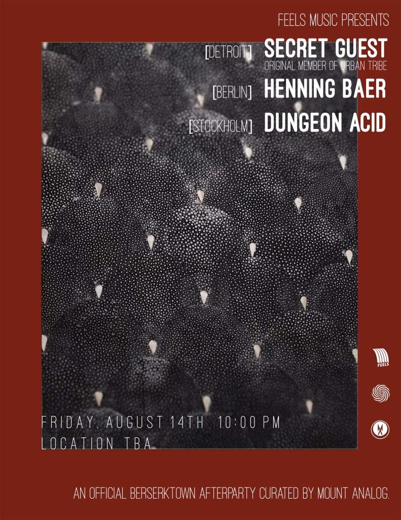 Feels Music presents: Secret Guest (Detroit), Henning Baer, Dungeon Acid - Página frontal