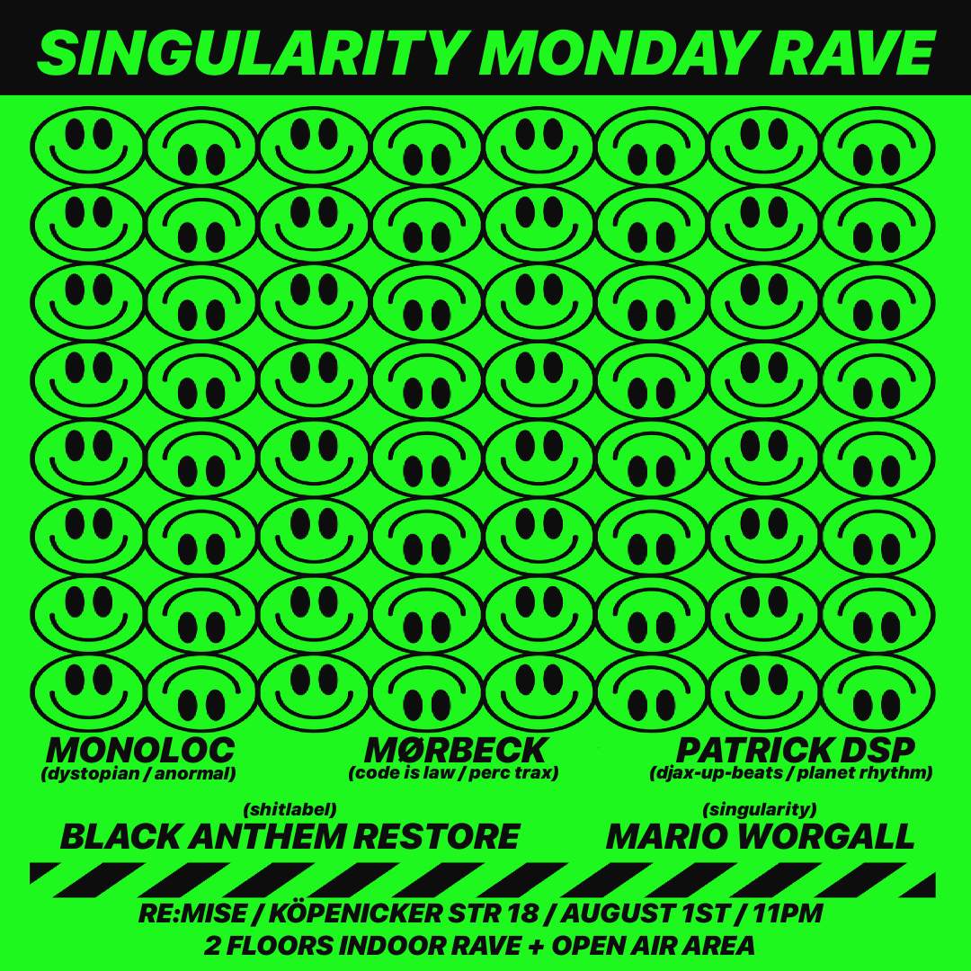 SINGULARITY MONDAY RAVE / 2 FLOORS + OPEN AIR AREA bei Re:mise, Berlin
