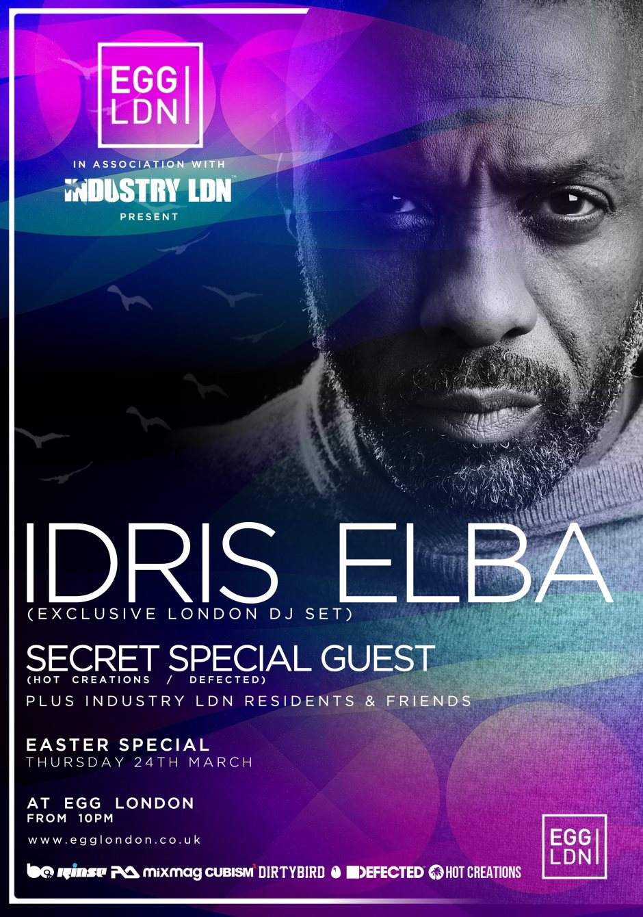 Egg LDN in Assoc. with Industry LDN: Idris Elba, Saytek, Barber and Secret Special Guest - フライヤー表