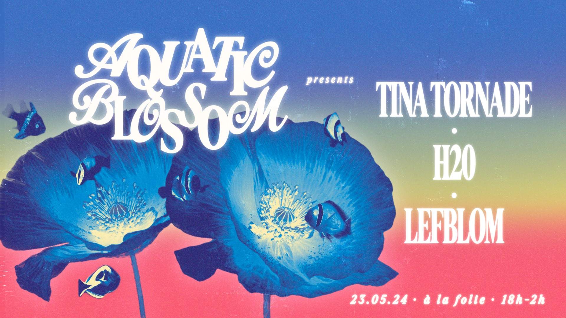 Aquatic Blossom #1 presents Tina Tornade, H2O & Lefblom - à la folie - Página frontal
