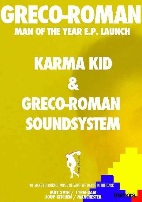 Greco-Roman: Man Of The Year E.P. Launch with Karma Kid & Greco-Roman Soundsystem - Página frontal