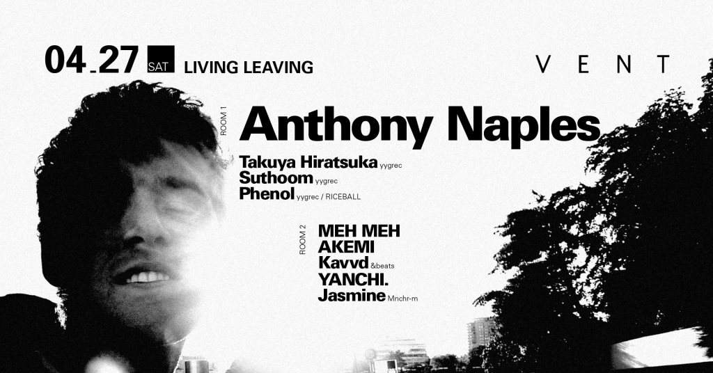 Anthony Naples at Living Leaving - フライヤー表