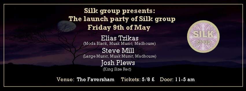 Silk Group's Launch Party: Elias Tzikas, Steve Mill, Josh Plews - フライヤー表