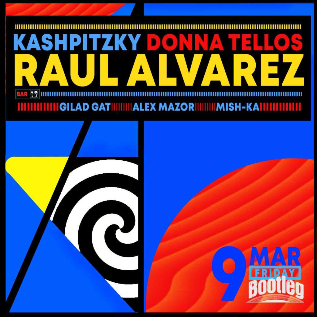 Bootleg Friday, Raul Alvarez, Donna Tellos & Kashpitzky - フライヤー表