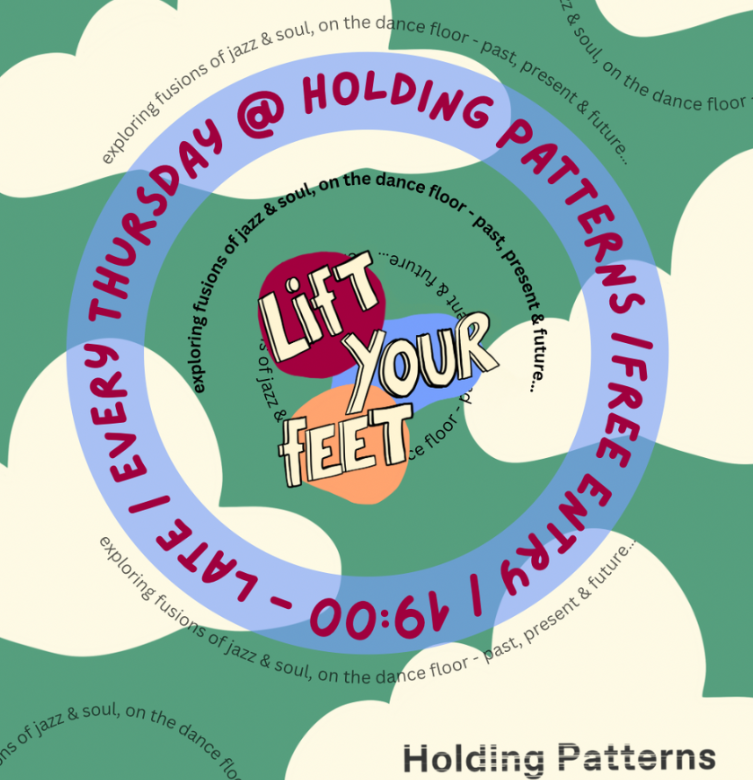 Lift Your Feet at Holding Patterns, Leeds