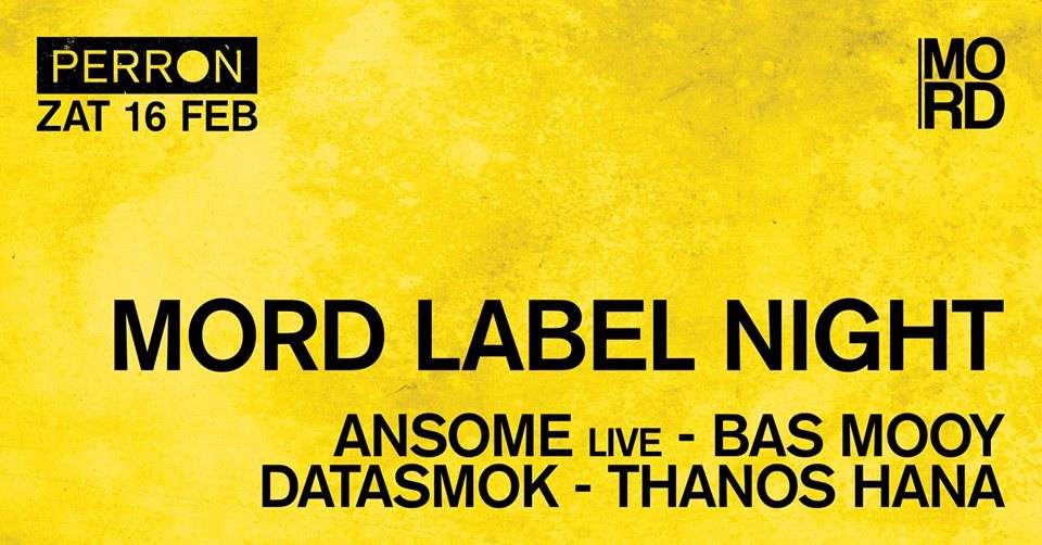 Mord Label Night / Ansome, BAS Mooy, Datasmok & Thanos Hana - Página frontal
