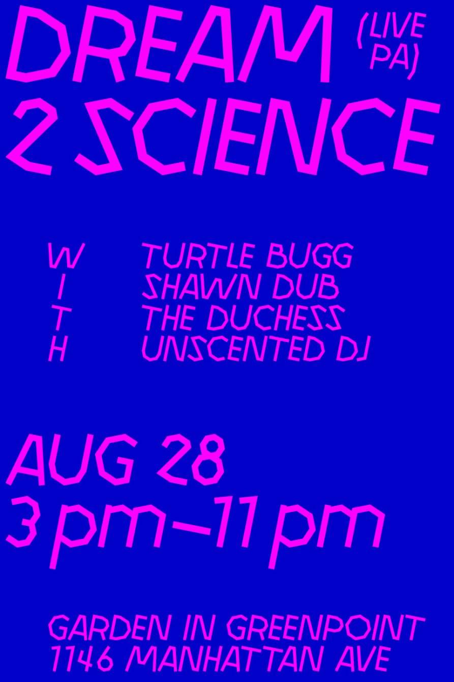 Dream 2 Science with Turtle Bugg, Shawn Dub, & more - Página frontal