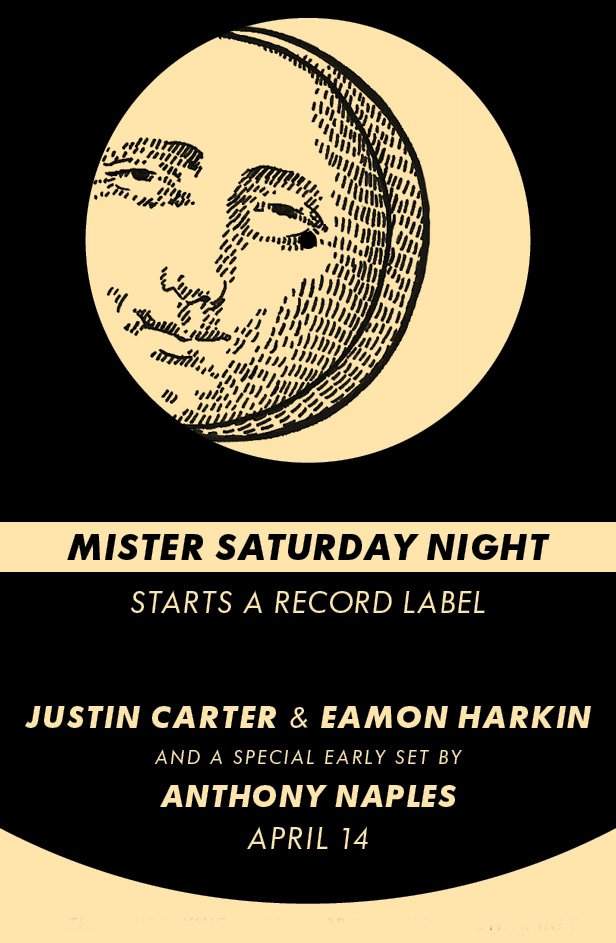 Mister Saturday Night Starts A Label with Anthony Naples, Justin Carter and Eamon Harkin - フライヤー裏