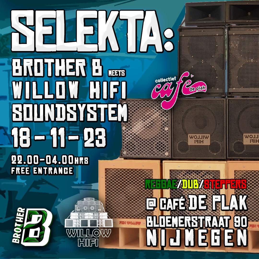 SELEKTA Soundsystem session at Cafe de Plak (Brother B x Willow Hifi) - Página frontal