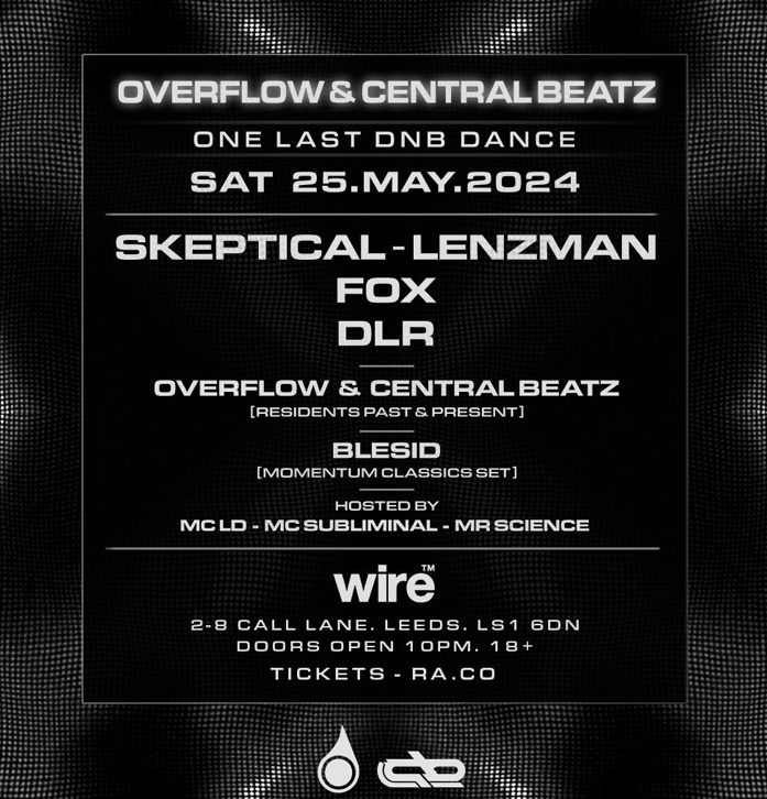 Overflow x Central Beatz - Skeptical, Lenzman, Fox & Special Guest DLR  [ONE LAST DANCE] - フライヤー表