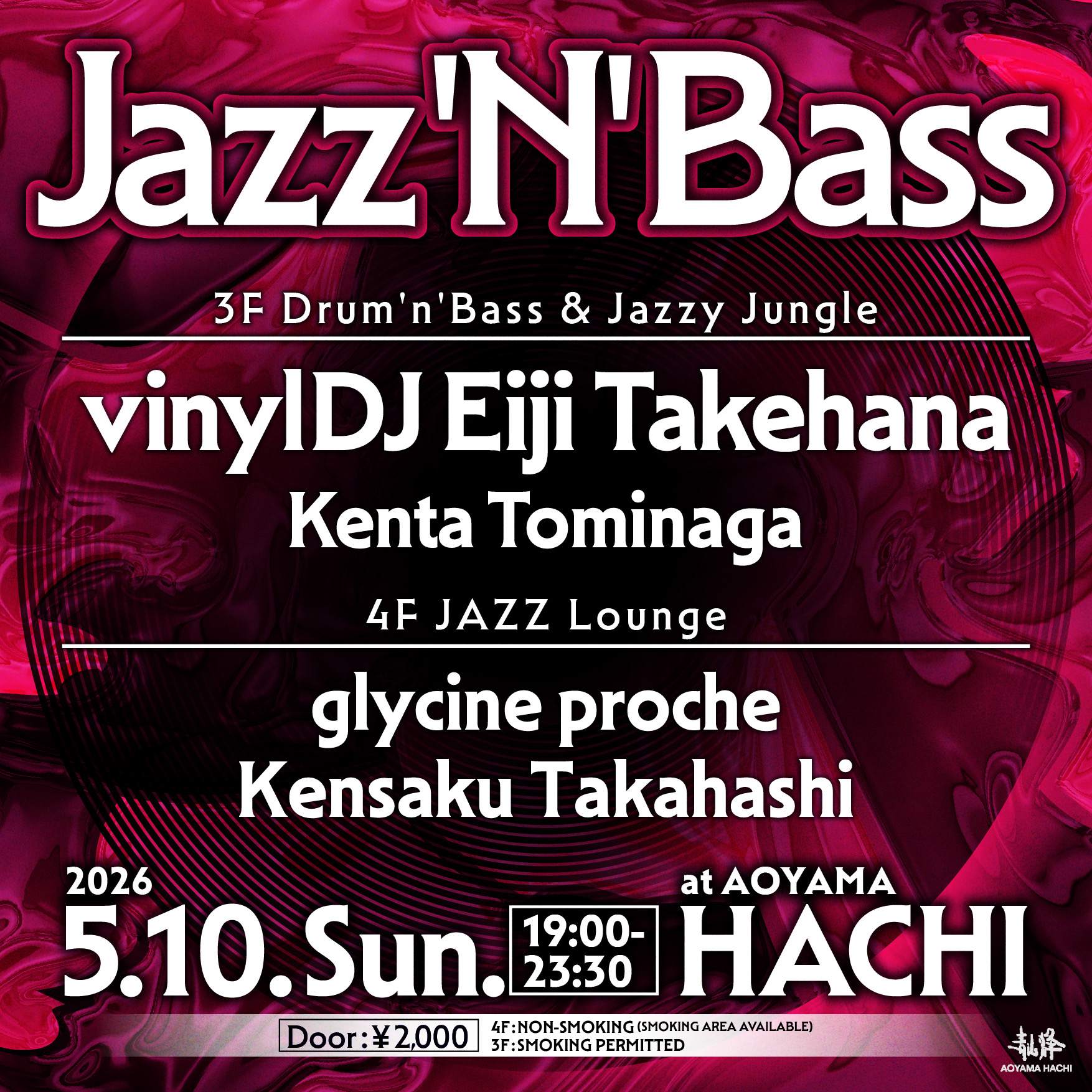 Jazz'N'Bass -Drum'n'Bass & Jazzy Jungle at Aoyama Hachi, Tokyo
