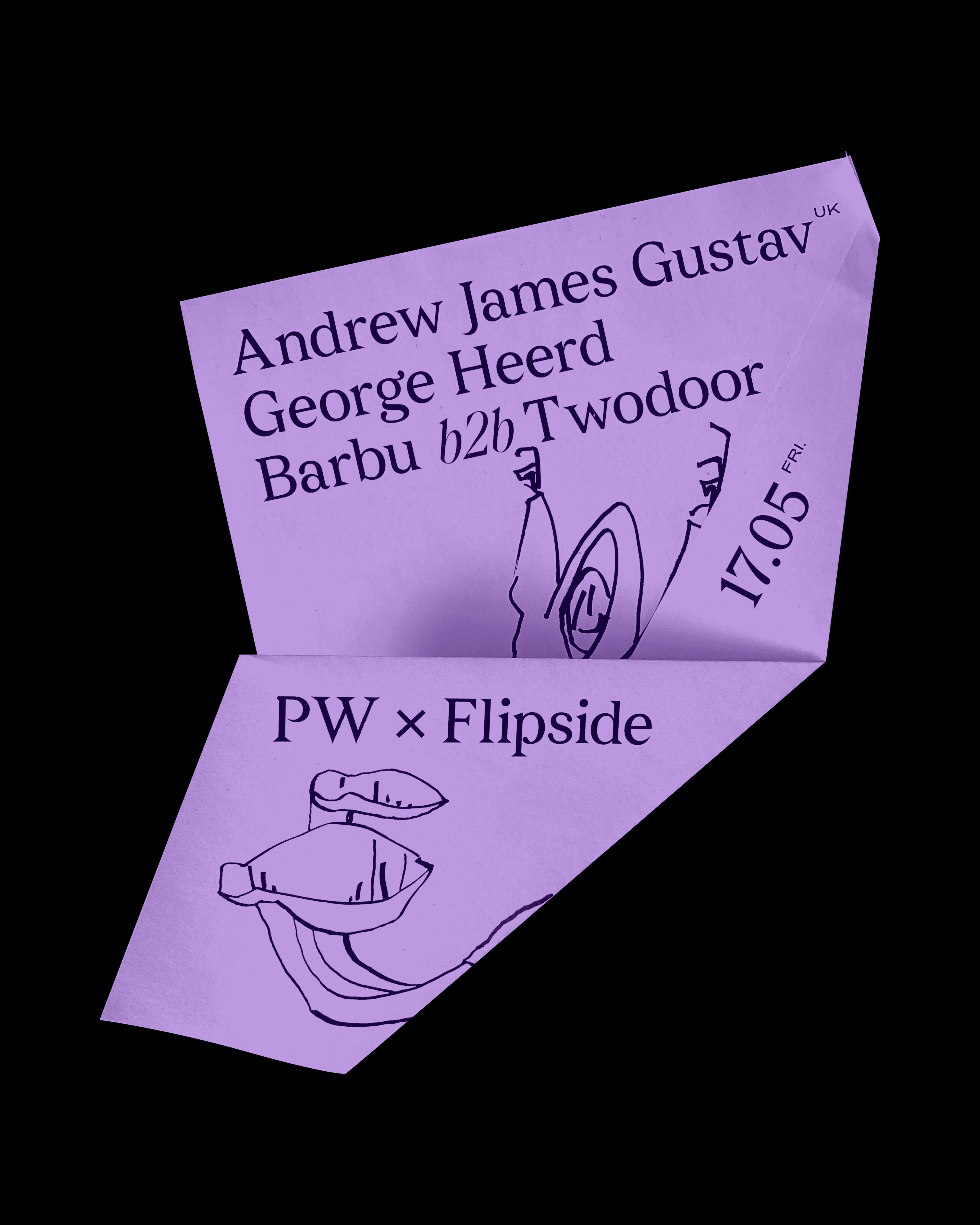 PW x Flipside • Andrew James Gustav, George Heerd, Barbu b2b Twodoor - フライヤー表
