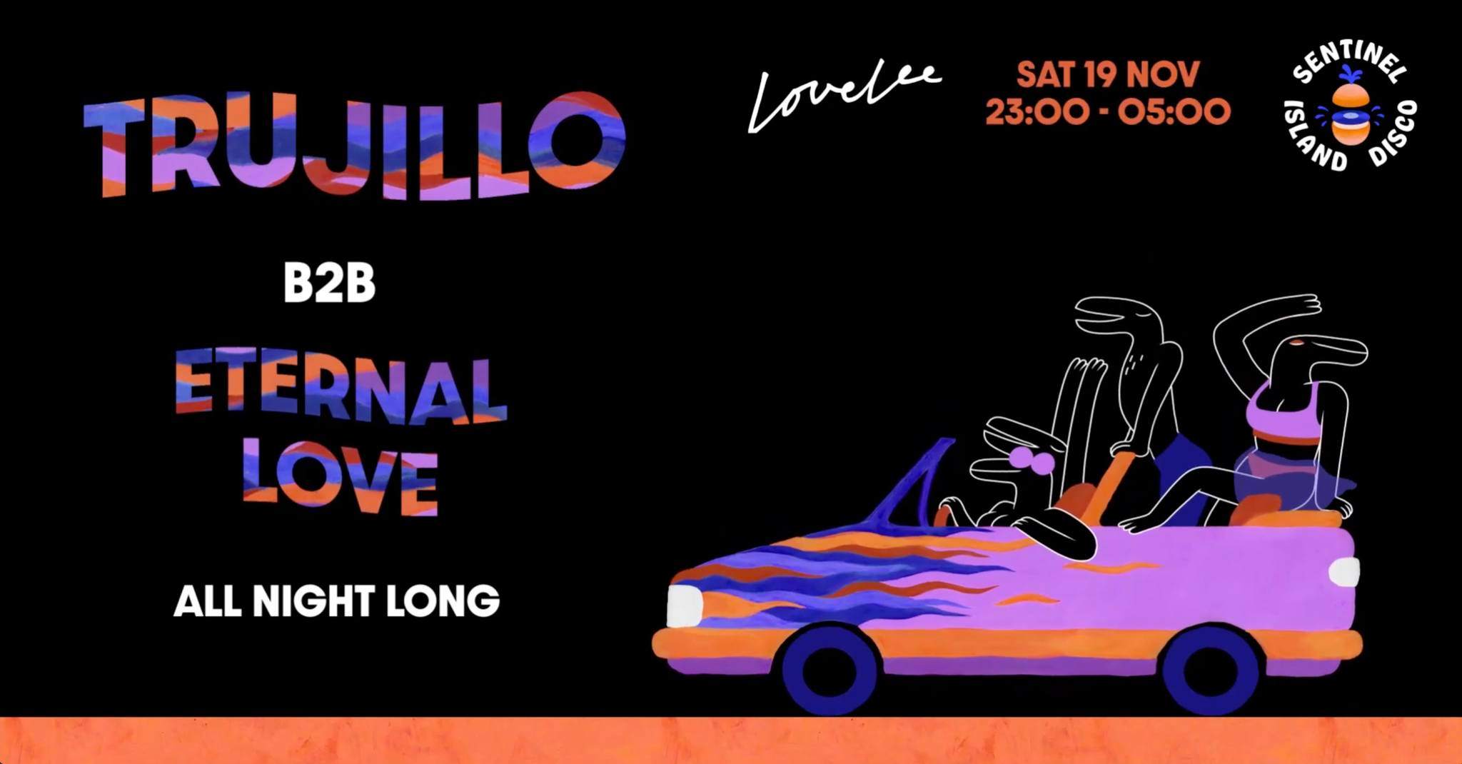 Sentinel island disco trujillo b2b eternal love at lovelee amsterdam