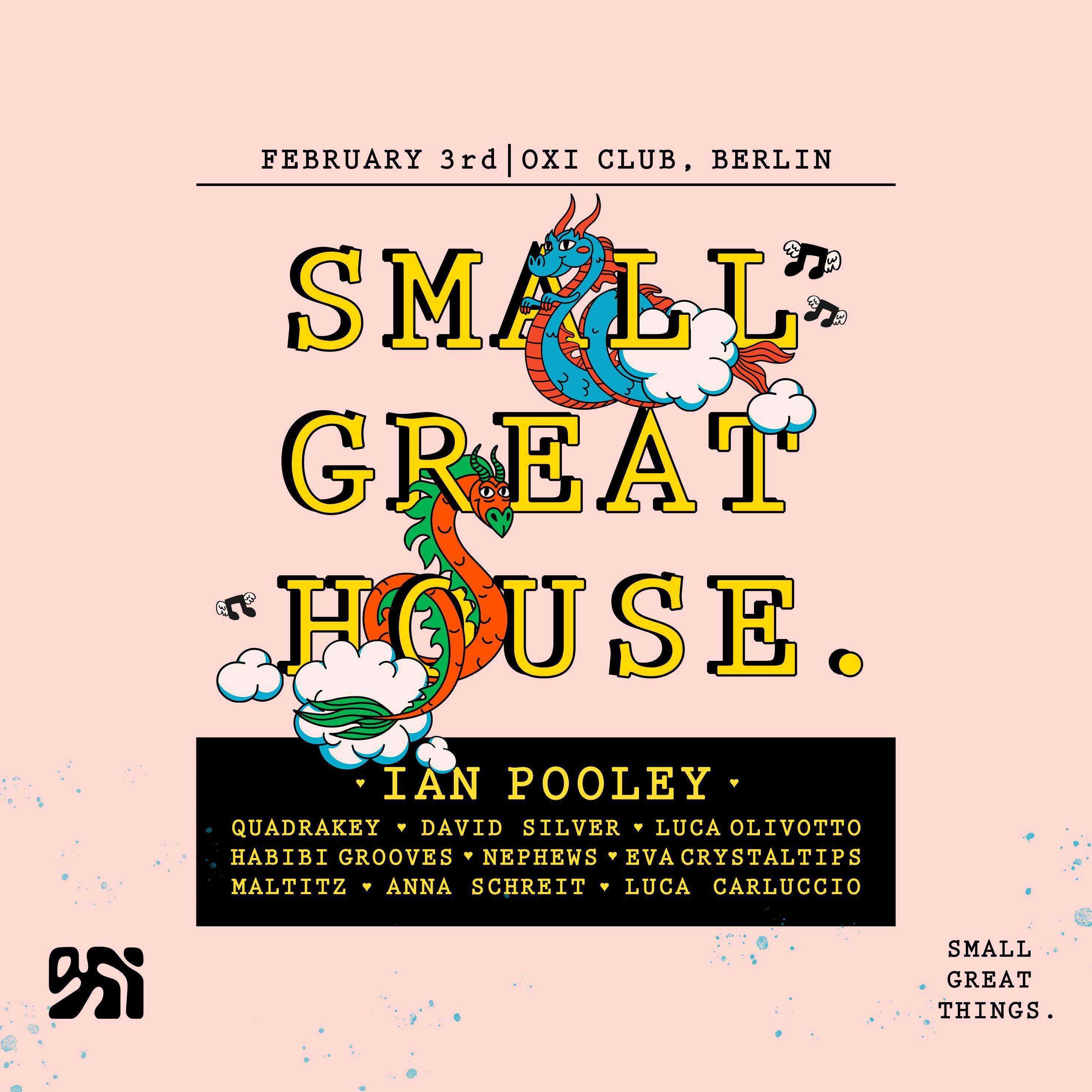 Small Great House w/ Ian Pooley (Small Great Things.) - フライヤー裏