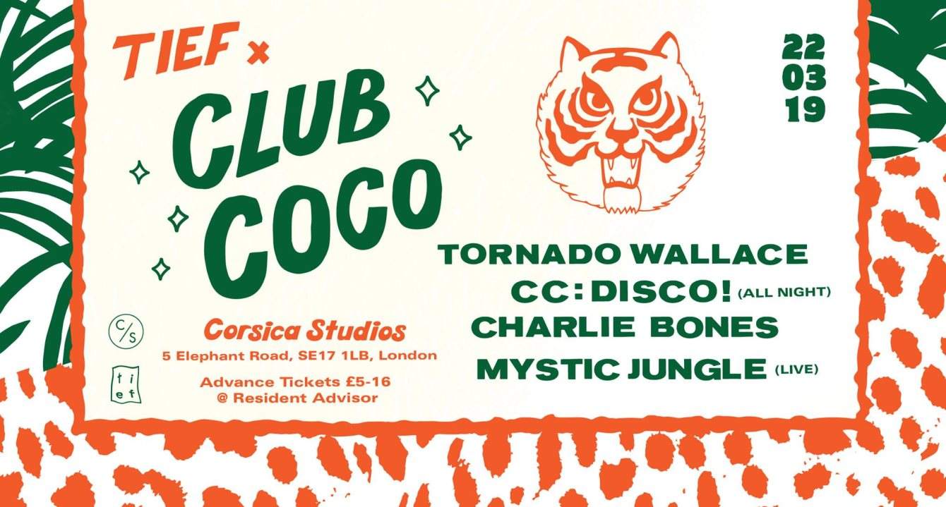 Tief X Club Coco with Tornado Wallace, CC:Disco, Mystic Jungle & Charlie Bones - Página frontal