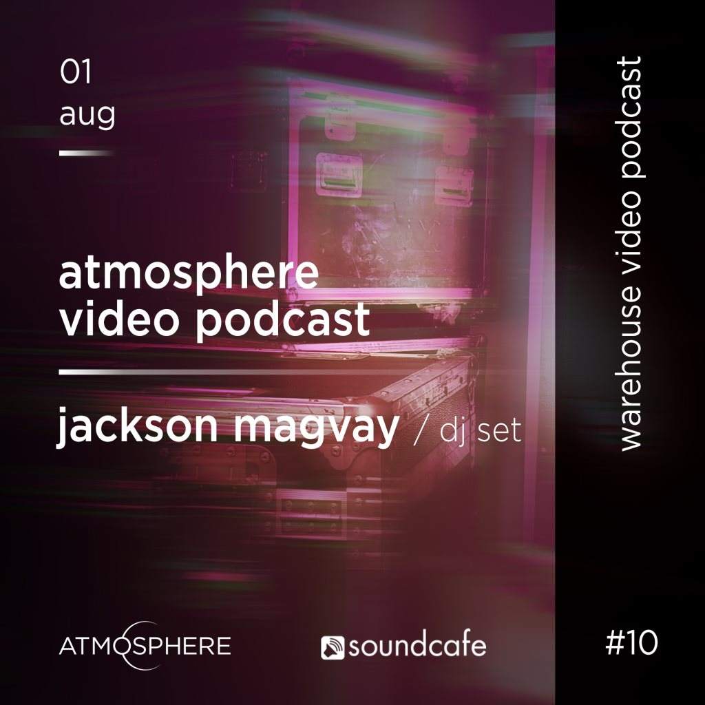 Jackson Magvay - Atmosphere Video Podcast #10 at Soundcafe - Página frontal