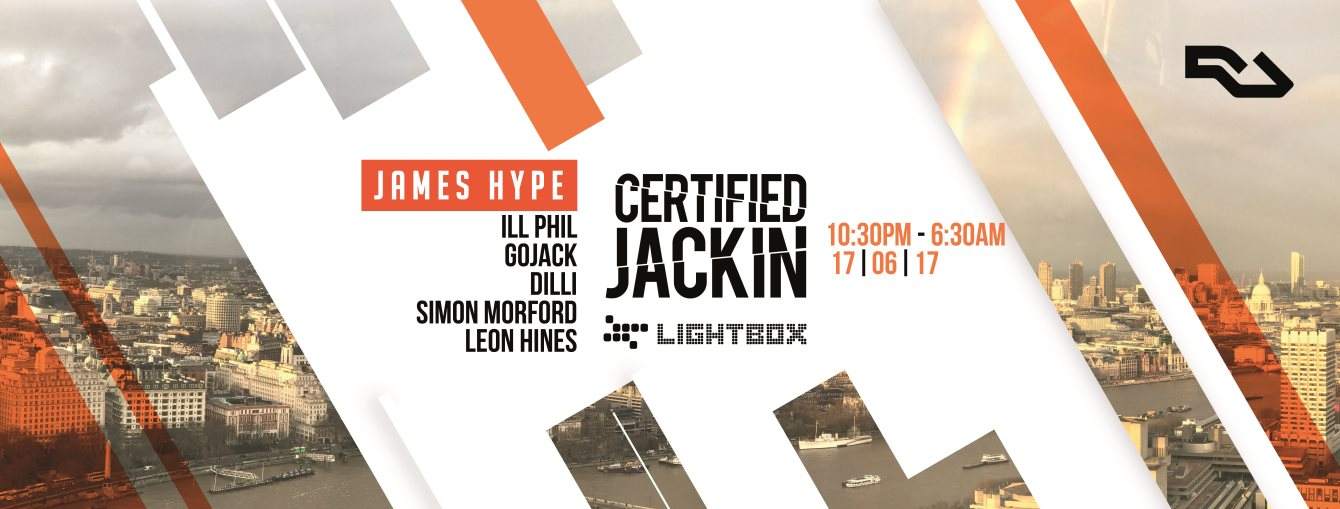 Certified Jackin with James Hype, Ill Phil, Gojack and Many More - フライヤー裏