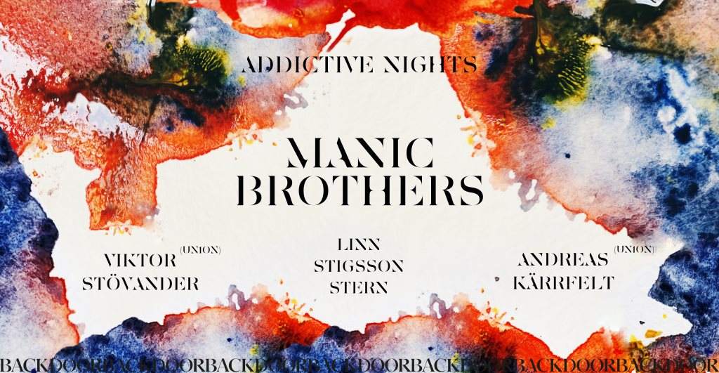 Addictive Nights with Manic Brothers, Un1on, Linn Stern - フライヤー表
