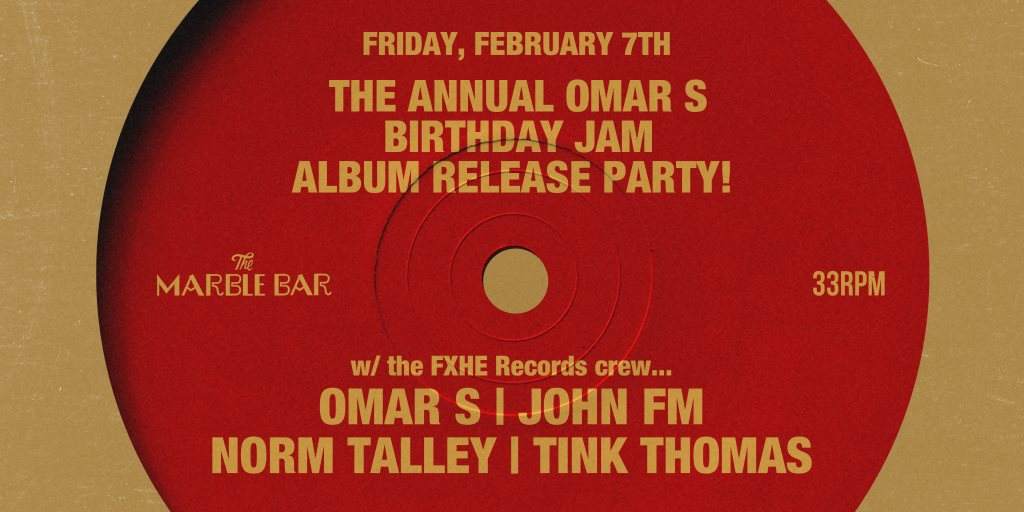 The Annual Omar S Birthday JAM / Fxhe Album Release Party - Página frontal