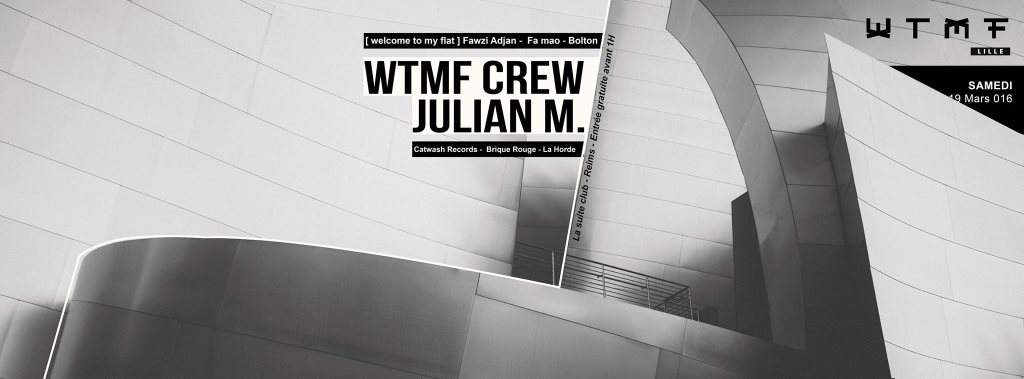 Wtmf with Julian M. , Fawzi Adjan, Fa Mao & Bolton [La Suite Club - Reims] - Página frontal