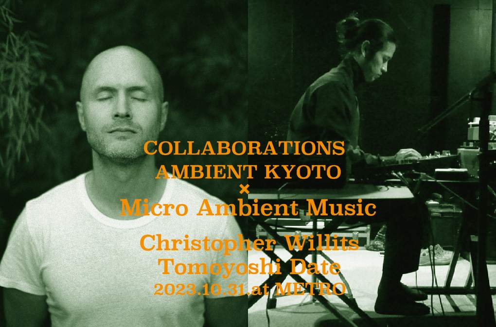 COLLABORATIONS: AMBIENT KYOTO × Micro Ambient Music - フライヤー表