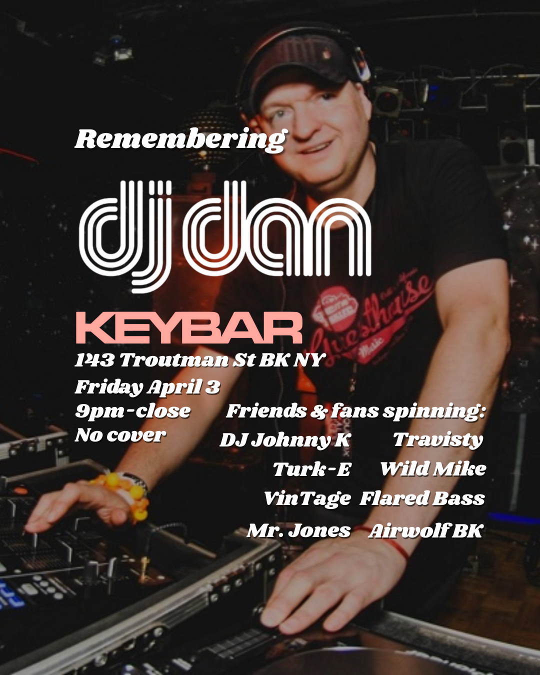 Remembering DJ Dan at KEYBAR, New York City