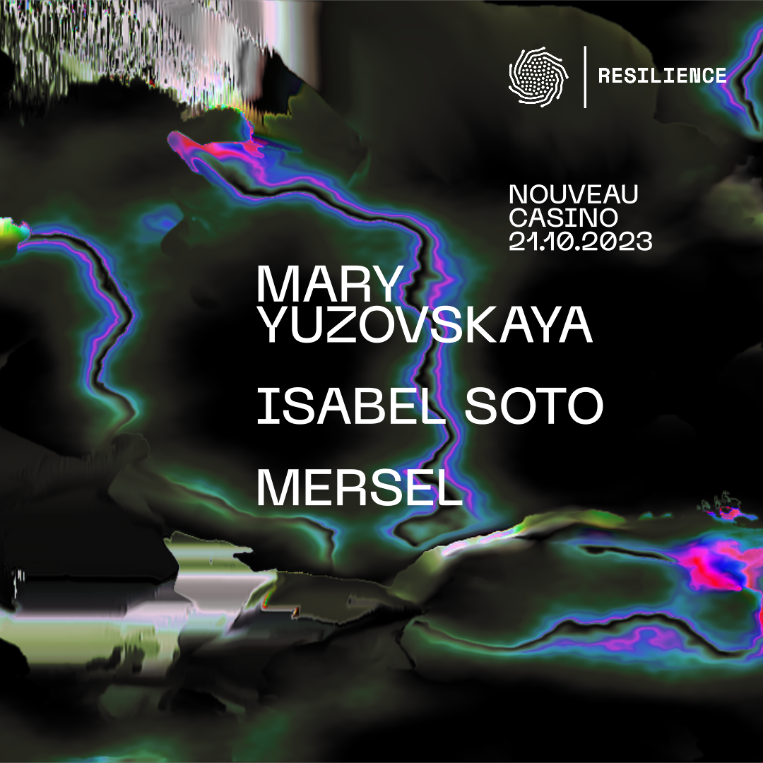 RESILIENCE: Mary Yuzovskaya, Isabel Soto, Mersel - フライヤー裏