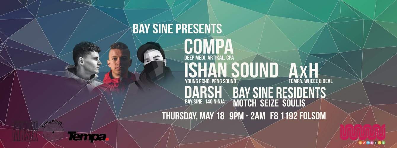 Bay Sine presents: Compa, Ishan Sound, AxH, and More - Página frontal