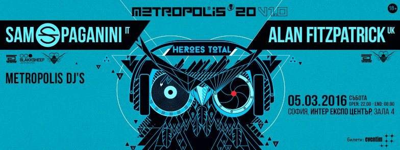 Metropolis 20.V.1.0 Heroes Total Pres. SAM Paganini & Alan Fitzpatrick - フライヤー表