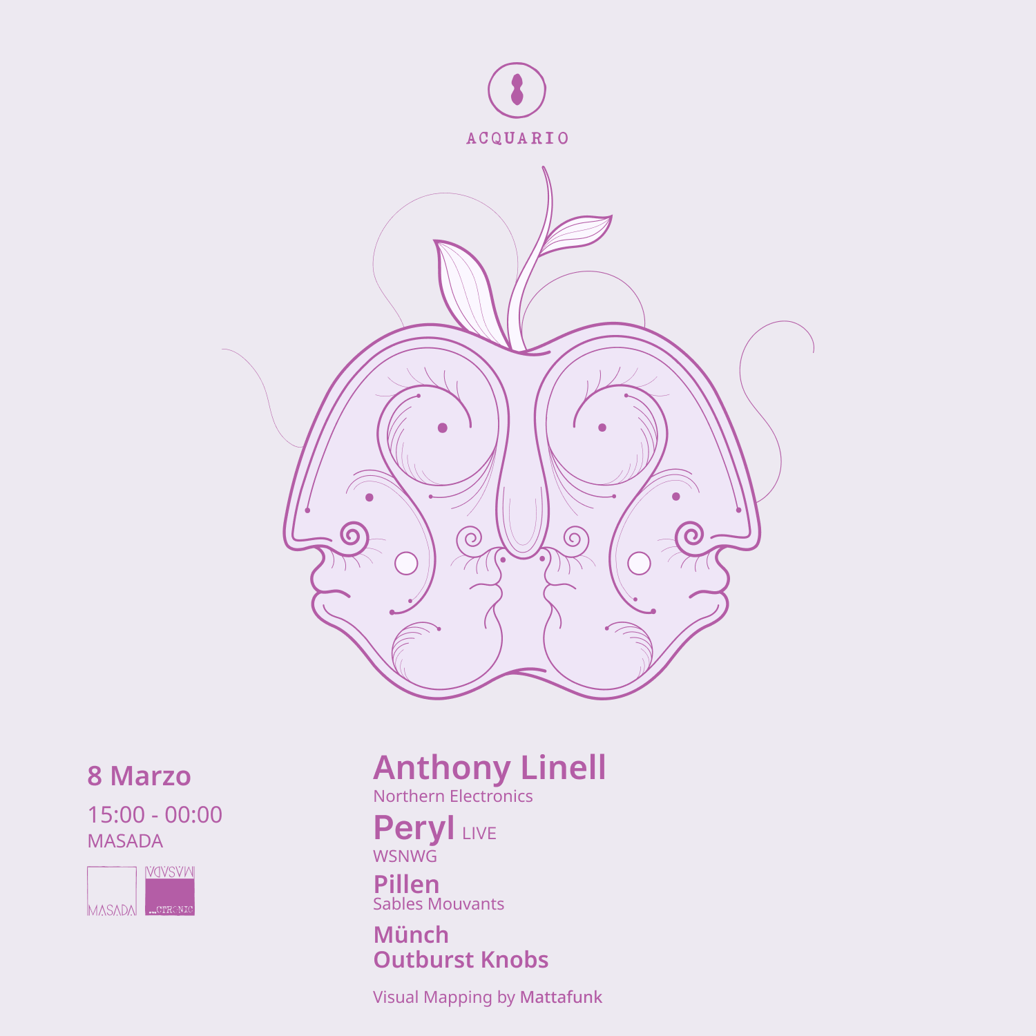 Anthony Linell, Peryl, Pillen // Acquario (Masada) at Masada, Milan