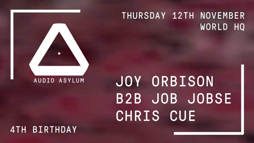 Audio Asylum - 4th Birthday with Joy Orbison B2B Job Jobse - フライヤー表