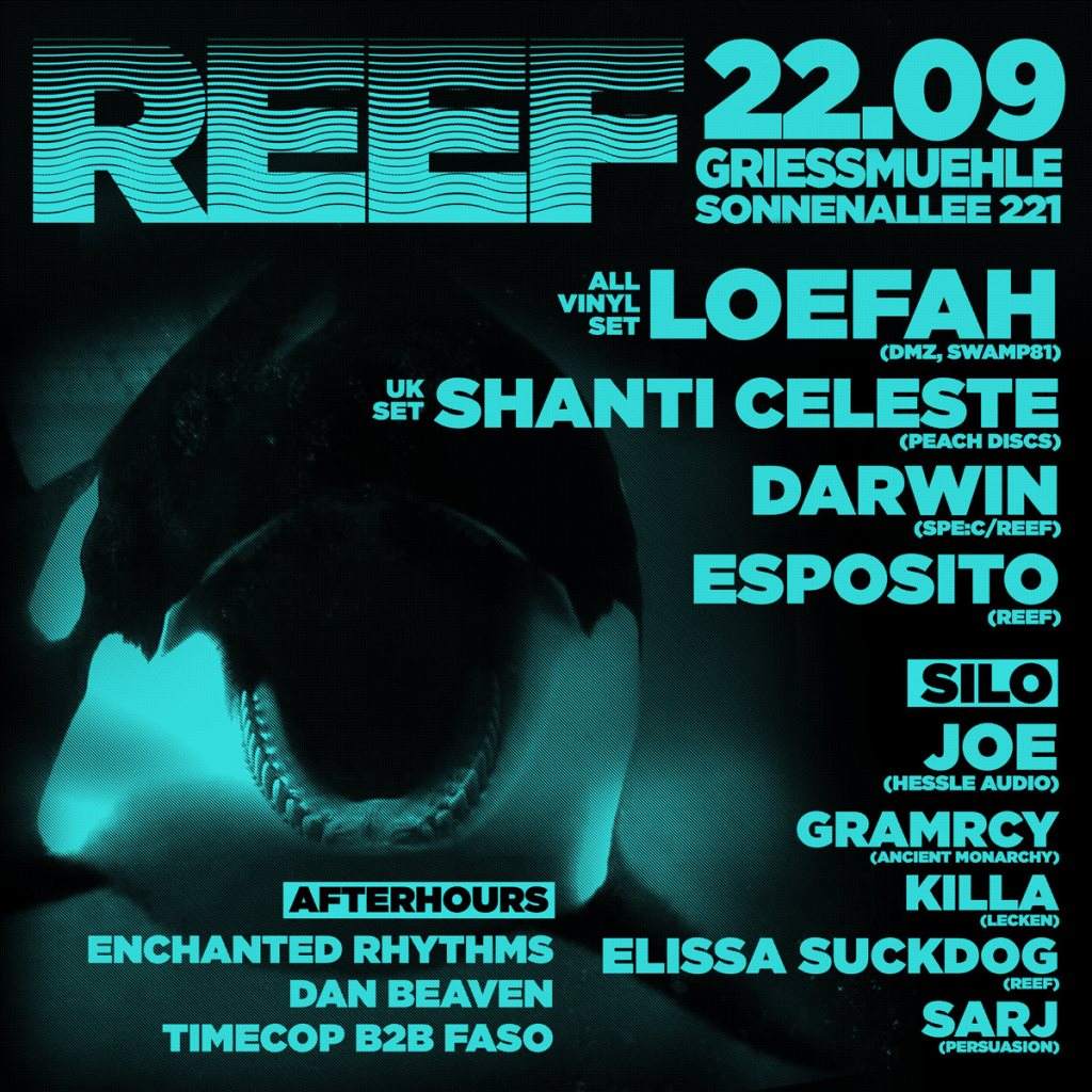 Reef with Loefah, Shanti Celeste, Joe, Gramrcy & More at Griessmuehle,  Berlin