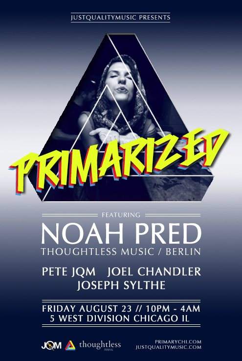 JustQualityMusic presents: Primarized with Noah Pred - フライヤー表